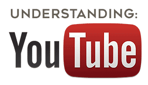 understanding youtube