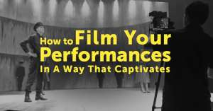 How to film live performances