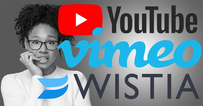 YouTube, Vimeo, Wistia